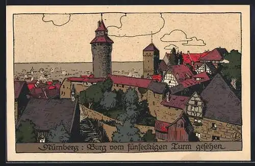 Steindruck-AK Nürnberg, Burg vom fünfeckigen Turm gesehen