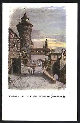 Künstler-AK Nürnberg, Vestnerturm und Tiefer Brunnen