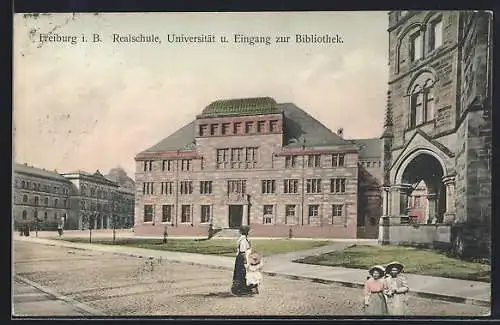 AK Freiburg i. B., Realschule, Universität und Eingang zur Bibliothek