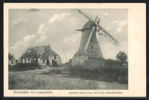 AK Langemark, Die Windmühle, zerstört durch engl. und franz. Geschützfeuer