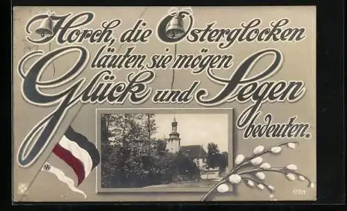 AK Horch, die Osterglocken läuten, Sie mögen Glück und Segen bedeuten, Ortsansicht mit Kirche, Reichsfahne