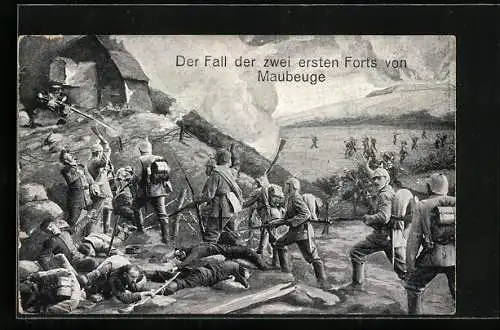 AK Der Fall der zwei ersten Forts von Maubeuge