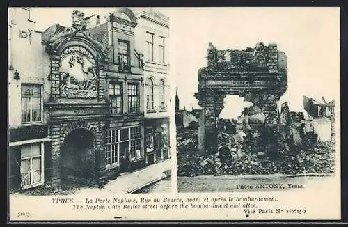 AK Ypres, La Porte Neptune, Rue au Beurre, avant et après le bombardement