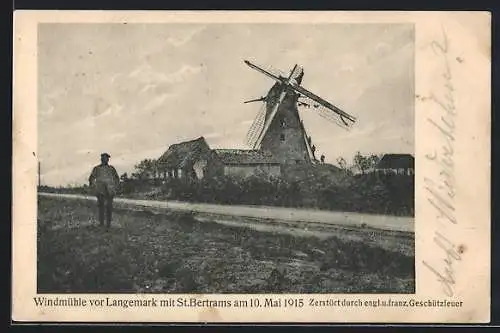 AK Langemark, Windmühle mit St. Bertrams 1915 zerstört durch englische und französische Geschützfeuer