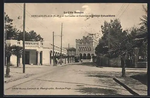 AK Hendaye-Plage /B.-P., Le Casino et Galeries de l`Hotel Eskualduna