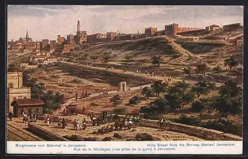 Künstler-AK Jerusalem, Bergstrasse vom Bahnhof aus