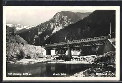 AK Reichenau an der Rax, Hirschwang, Windbrücke mit Schneeberg im Höllental