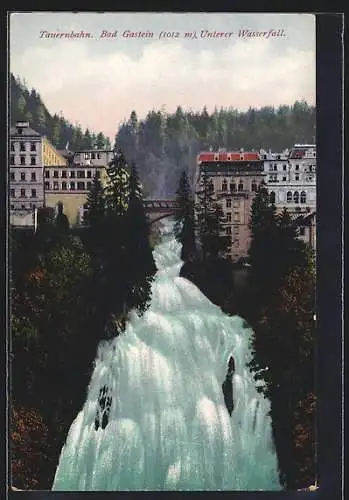 AK Bad Gastein /Tauernbahn, Unterer Wasserfall