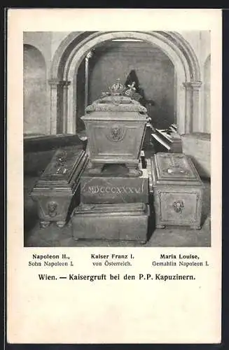 AK Wien, Kaisergruft bei den P.P. Kapuzinern, Napoleon II. Kaiser Franz I. von Österreich, Maria Louise