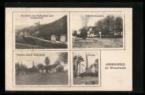 AK Hadersfeld im Wienerwald, Café-Restauration, Obelisk, Pension Schloss Hadersfeld