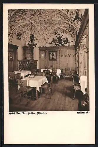 AK München, Hotel Deutscher Kaiser, Kaiserstube, Bes. Josef Stengl