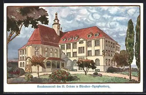 Künstler-AK München-Nymphenburg, Krankenanstalt des III. Ordens