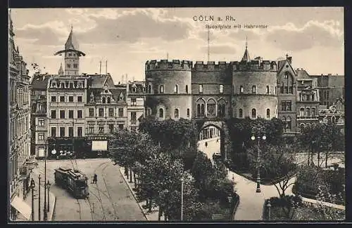 AK Cöln a. Rh., Rudolfplatz mit Hahnentor, Strassenbahn