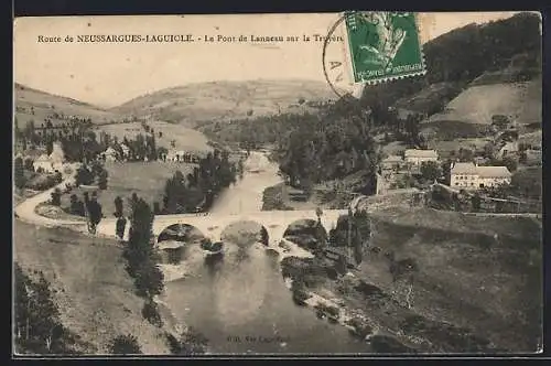 AK Neussargues-Laguiole, Le Pont Lanneau sur la Truyère