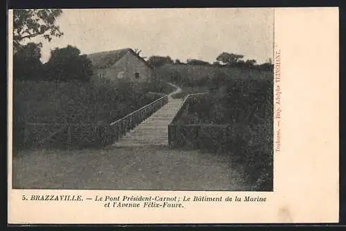 AK Brazzaville, Le Pont President-Carnot, le Batiment de la Marine et l`Avenue Felix-Faure