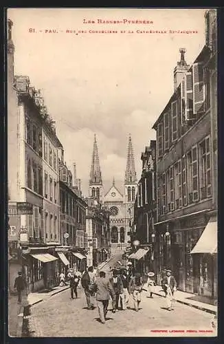 AK Pau /Les Basses-Pyrénées, Rue des Cordeliers et la Cathédrale St-Jacques