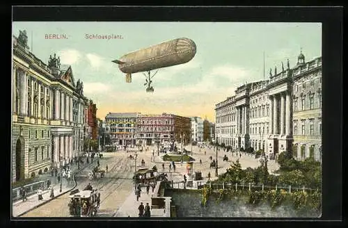 AK Berlin, Zeppelin fliegt über Schlossplatz mit Eingangsfassade vom Schloss