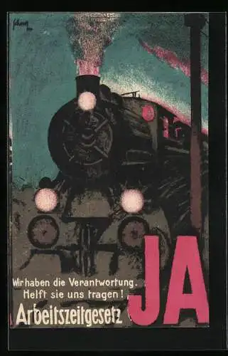 Künstler-AK Arbeiterbewegung, Ja zum Arbeitszeitgesetz, Dampflokomotive unterwegs