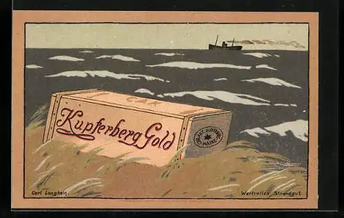 Künstler-AK sign. Carl Langhein: Wertvolles Strandgut, Kiste mit Kupferberg Gold-Wein, Im Hintergrund Dampfschiff