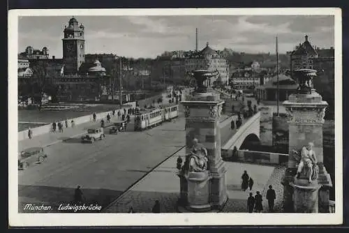 AK München, Strassenbahn auf der Ludwigsbrücke