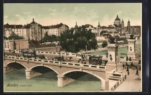 AK München, Strassenbahn auf der Ludwigsbrücke