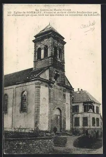 AK Romagny /Alsace, Eglise et maison d`école bombardées par les allemands