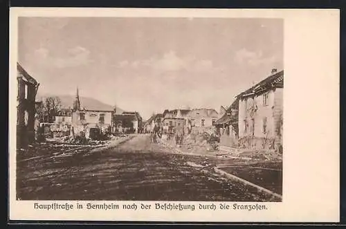 AK Sennheim, Hauptstrasse nach der Beschiessung durch die Franzosen, 1. Weltkrieg