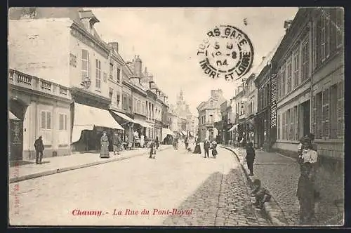 AK Chauny, La Rue du Pont-Royal