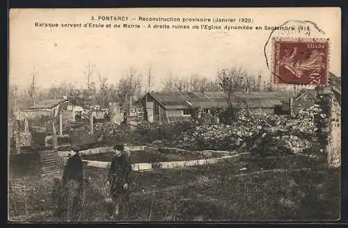 AK Pontarcy, Reconstruction provisoire, Baraque servant d`Ecole et de Mairie, Ruines de l`Eglise