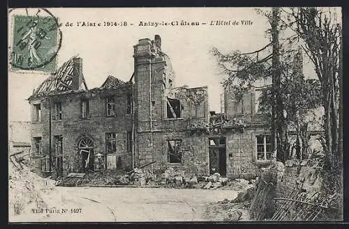 AK Anizy-le-Chateau, L`Hôtel de Ville en ruines