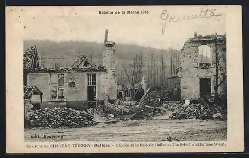 AK Belleau, L`Ecole et le Bois de Bellaue, Bataille de la Marne 1918