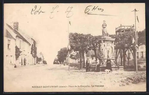 AK Neuilly-Saint-Front, Place de la Chapelle, La Fontaine