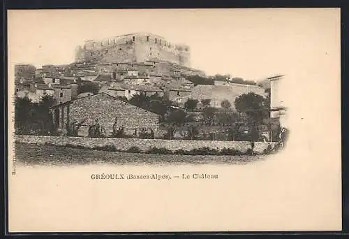 AK Gréoulx /Basses-Alpes, Le Château