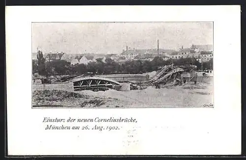 AK München, Einsturz der neuen Corneliusbrücke am 26. August 1902