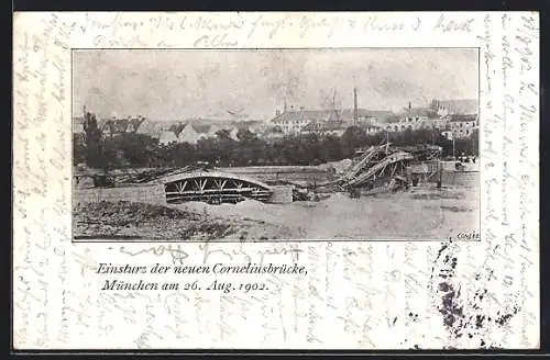 AK München, Einsturz der neuen Corneliusbrücke am 26. August 1902