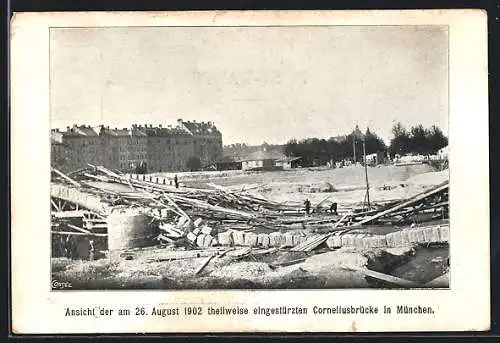 AK München, Eingestürzte Corneliusbrücke 1902