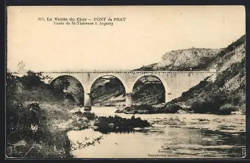 AK Prat, La Vallée du Cher, Le Pont, Route de St-Thérence à Argenty