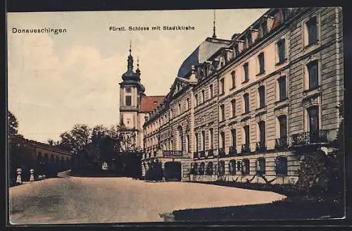 AK Donaueschingen, Fürstliches Schloss mit Stadtkirche