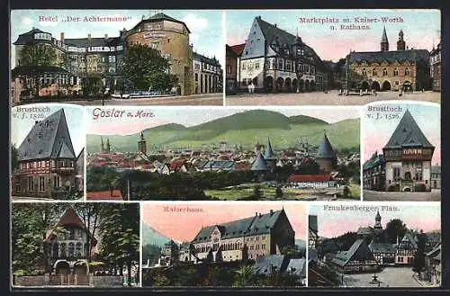 AK Goslar /Harz, Hotel Der Achtermann, Marktplatz m. Kaiser-Worth und Rathaus, Gildehaus, Kaiserhaus