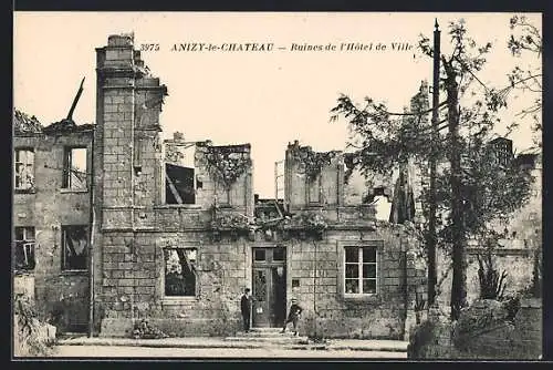 AK Anizy-le-Chateau, Ruines de l`Hotel de Ville