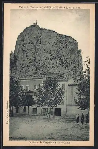 AK Castellane /B.-A., Le Roc et la Chapelle de Notre-Dame