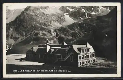 AK Le Lautaret, L`Hotel PLM et les Glaciers