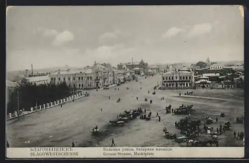 AK Blagowestschensk, Grosse Strasse und Marktplatz