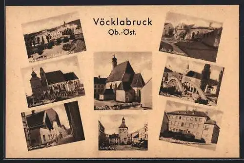 AK Vöcklabruck, Alte Stadtmauer, Brücke mit Dorfkirche, Stadtplatz und -pfarrkirche, Gmunder Strasse und Krankenhaus