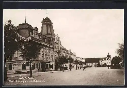 AK Wels /O. Ö., Franz-Josephplatz mit Hotel Greif