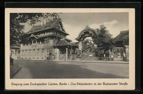 AK Berlin, Zoologischer Garten, das Elefantentor in der Budapester Strasse