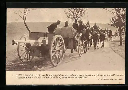 AK Dans les plaines de l`Aisne, nos dameux 75 vont prendre position