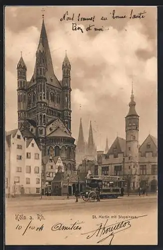 AK Köln a. Rh., St. Martin mit Stapelhaus und Strassenbahn