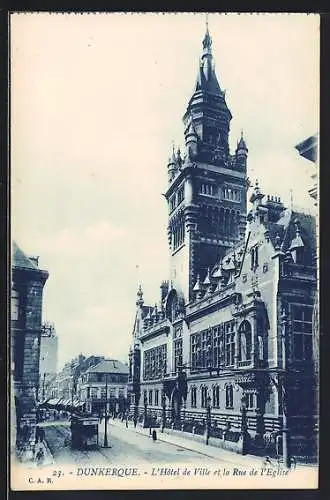 AK Dunkerque, L`Hotel de Ville et la Rue de l`Eglise, Strassenbahn