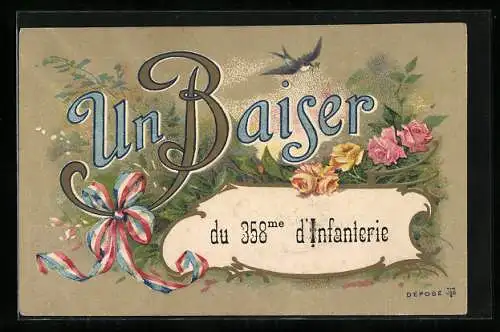 AK Un Baiser du 358me d`Infanterie, Gruss von der 358. Infanterie mit Blumen und französischer Fahne